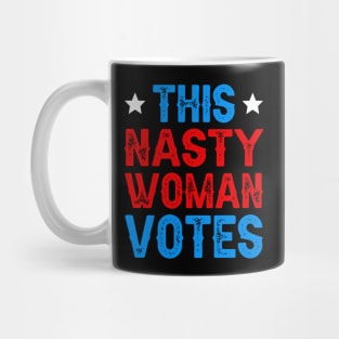 This Nasty Woman Votes Mug